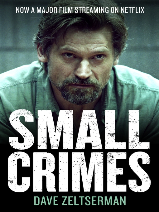 Title details for Small Crimes by Dave Zeltserman - Available